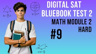 Question 9, Math Module 2 Hard, SAT Bluebook Test 2 – SAT Prep