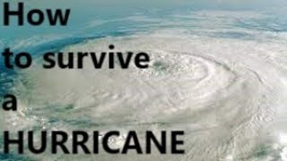 Guide surviving a Hurricane. Stay safe!
