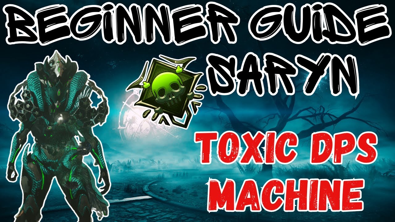 Saryn Prime Warframe: The Ultimate Beginners Guide!