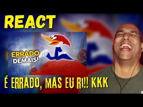 REACT - O Desenho MAIS ERRADO DE TODOS! (CRONOSFERA CINEMA) Quem não gosta do pica pau!??