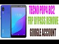 TECNO POP4 BC2 FRP BYPASS REMOVE GOOGLE ACCOUNT WITHOUT PC