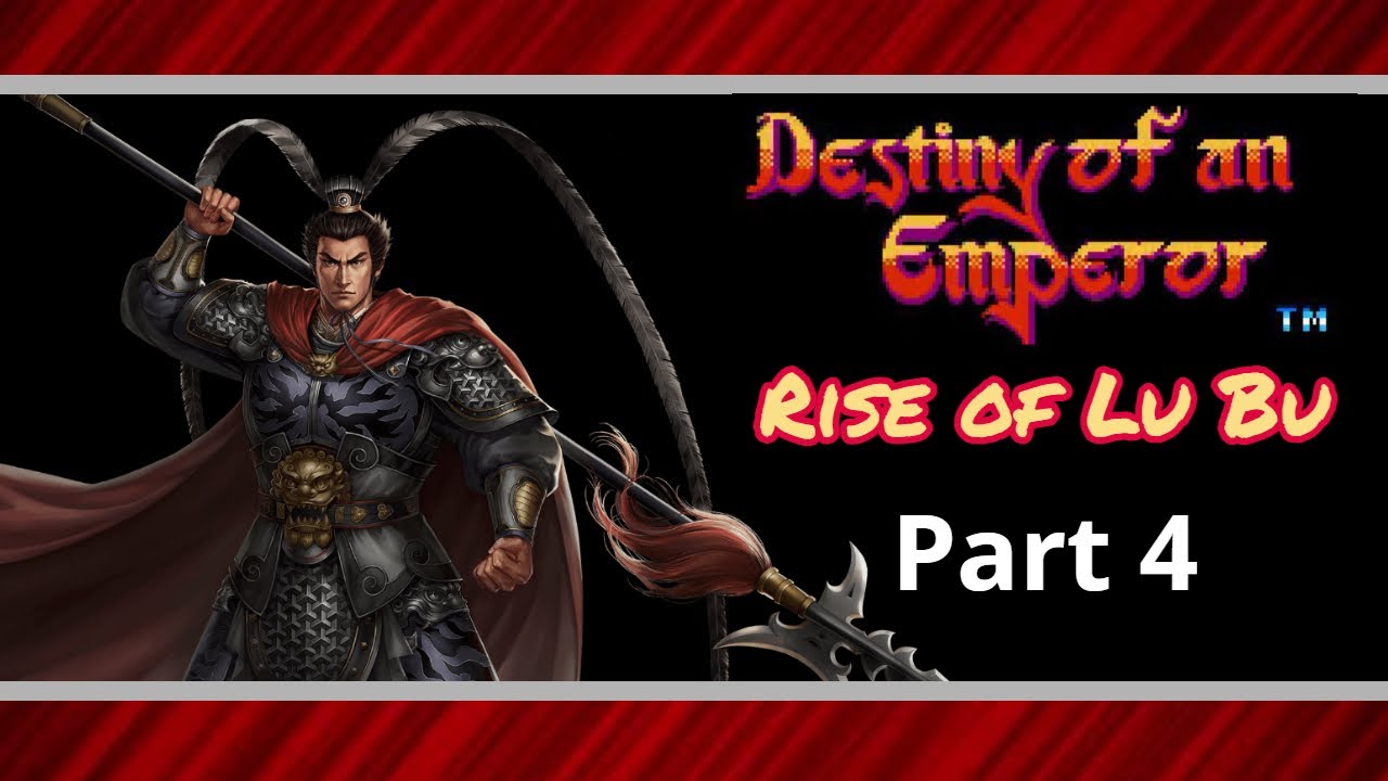 Destiny Of An Emperor Rise Of Lu Bu