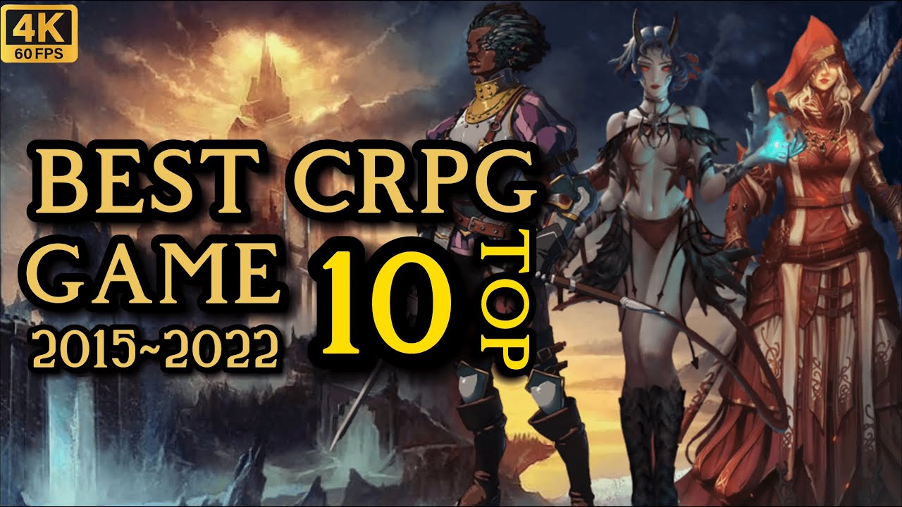 TOP10 BEST CRPG like Baldur's Gate 20152022 / TOP10 CRPG游戏推荐 20152022