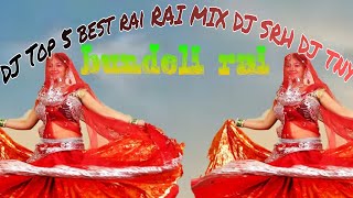 DJ Top 5 best rai RAI MIX DJ SRH DJ TNY PRODUCTION DJs OF BHOPAL