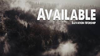 Available | Elevation Worship (Worship Lyric Video)