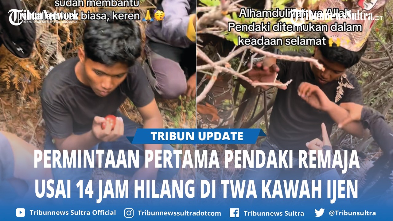 Permintaan Pertama Remaja Pendaki yang Hilang di TWA Kawah Ijen setelah 14 Jam Sendirian di Alam