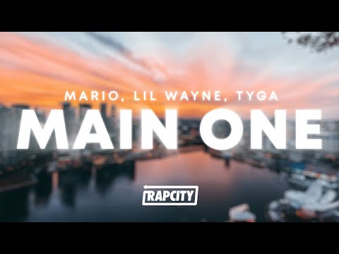 Mario, Lil Wayne - Main One Ft. Tyga