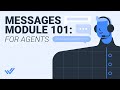 Messages Module 101: For Agents