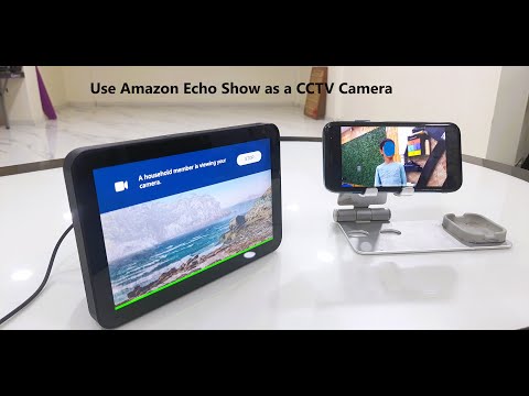 Видео: How to Use Amazon Echo Show as a CCTV Camera from your Phone