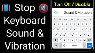 How To Turn Off Keyboard Typing Sound And Vibration In Android | Keyboard Vibration Off