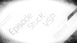 StucK VSP Episode1 by StucK oimo