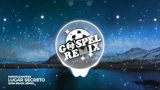 [Remix Gospel] Marcelo Markes - Lugar Secreto (Josh Brazil Remix) [Eletrônica Gospel]