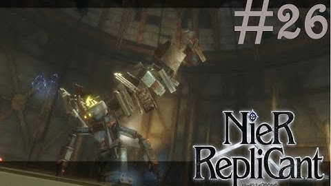 NieR Replicant - Part 26 - Fun With Robots...