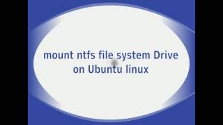 How to mount ntfs file system Drive on Linux Ubuntu