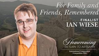 Ian Wiese: For Family and Friends Remembered  | Winner | Homecoming: Return to Artsakh 2026