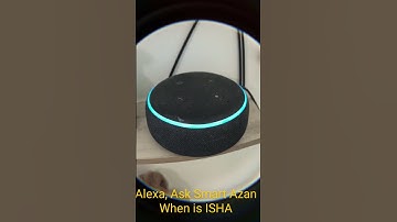 Ask Alexa when is prayer time. Hands free. #azan #smartazan
