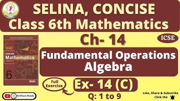 Class 6th ICSE | Selina Math | Chapter 14 Fundamental Operations of Algebra Ex: 14 (C) Q: 1 to 9