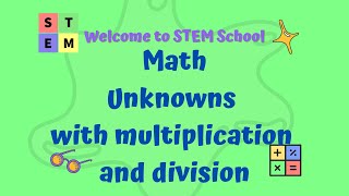 Math - Unknowns with multiplication and division