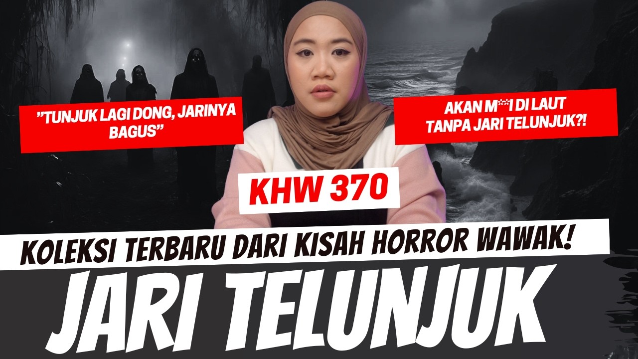 JARI TELUNJUK - KHW PART 370