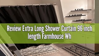 Review Extra Long Shower Curtain 96 inch length Farmhouse White Shower Curtain with A Ruffle Hem Lin
