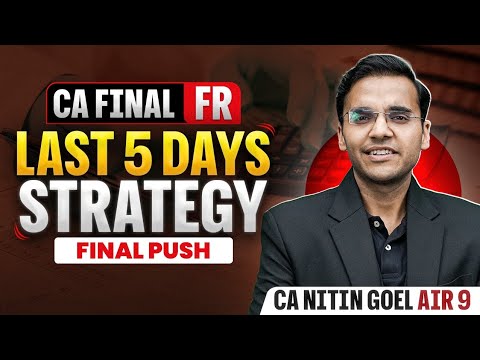 CA Final Financial Reporting Last 5 Days Strategy | May 2026 | Final Push | CA Nitin Goel