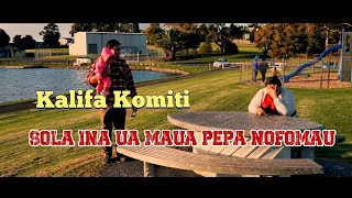 Kalifa Komiti  - Sola Ina Ua Maua Pepa Nofomau (Official Video)