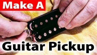 Making A Humbucker Pickup For An Electric Guitar