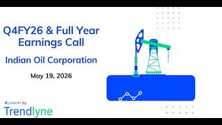 Indian Oil Corporation Earnings Call for Q4FY26 &amp; Full Year