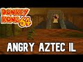 Donkey Kong 64 - Angry Aztec IL in 37:02
