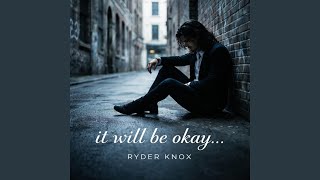 It Will Be Okay