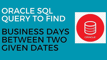 Oracle SQL Query to find Business Days between two given dates