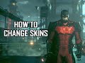 Batman Arkham Knight - How to Change Character & Vehicle Skins