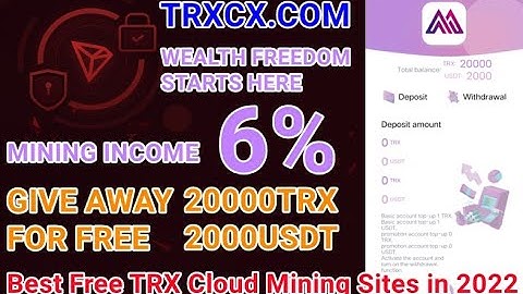 Best Free Tron (TRX) Mining Sites in 2022 | The Latest Free Cloud Mining 2022 TRXCX.COM Full Review