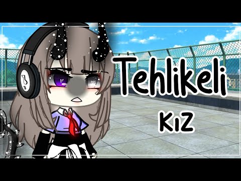 Tehlikeli Kız | Gacha life TÜRKÇE Glmm 🍄🐿️ | 600 sub special!! 💕