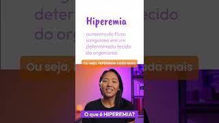 O que é HIPEREMIA? (corte) | MK Fisiologia #shorts