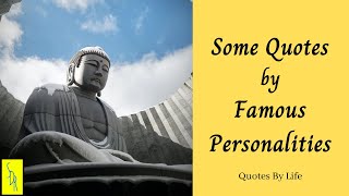 Some Quotes By Famous Personalities