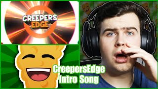 CreepersEdge Intro Song (2017) | (PnR Productions - High Life) | My 100th Song!!