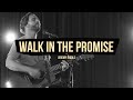 Walk in the Promise (Live at Vineyard Anaheim) – Jeremy Riddle