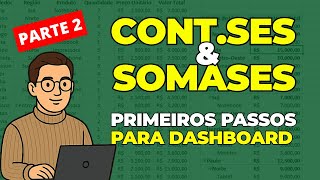 CONT SES e SOMASES no Excel O Segredo Para Criar Seu Primeiro Dashboard Aprenda na Prática Parte 2
