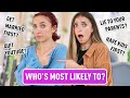 WHO is MOST LIKELY to...? We Answer Your *JUICY* Questions