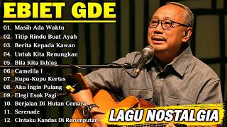 Lagu Terbaik Ebiet G Ade Sepanjang Masa I Lagu Populer Indonesia | Masih Ada Waktu