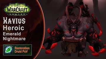 [LGN] Xavius, Heroic Emerald Nightmare, Restoration Druid PoV (Game Sounds Only)