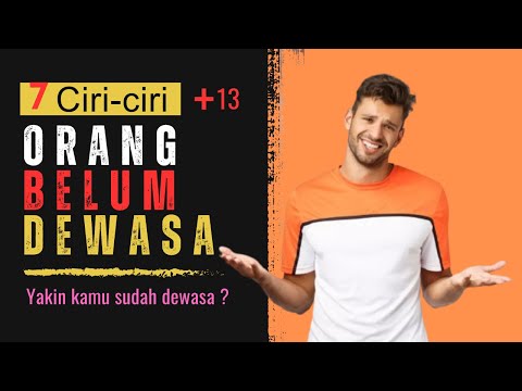 Ciri-ciri Orang Belum Dewasa,