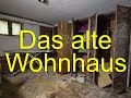 Lost Place - Das alte Wohnhaus - Alles zurückgelassen