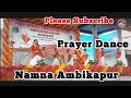 National youth sunday  prayer dance  namna ambikapur  exploring lifetime fun culture