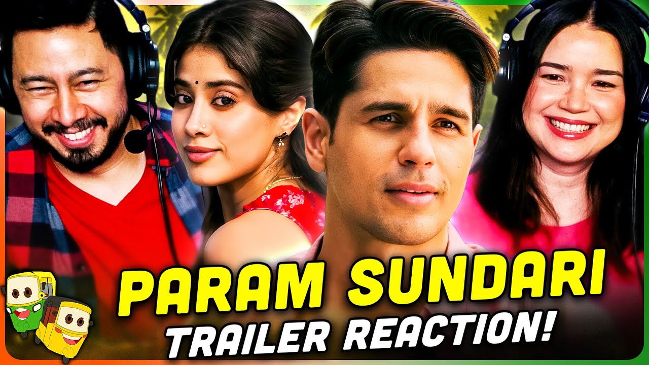 PARAM SUNDARI Trailer Reaction! | Sidharth Malhotra | Janhvi Kapoor