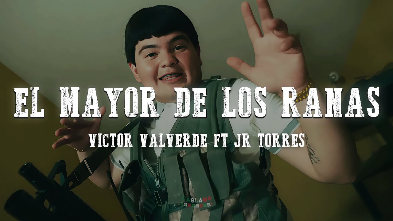 Victor Valverde x JR Torres - El Mayor de Los Ranas (Letra)