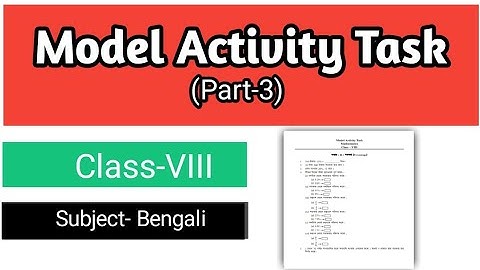 Model Activity Task Part 3 ||| Class-8 ||| Subject- Bengali