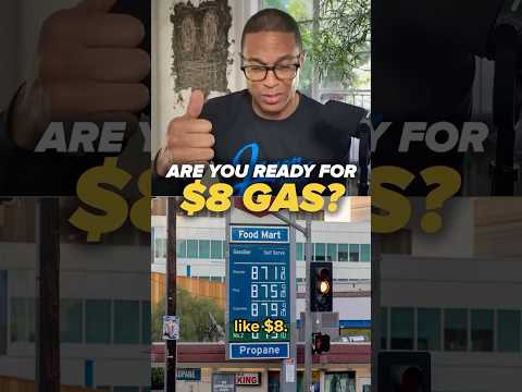 Are you ready for $8 GAS?