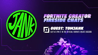 TomJank | Fortnite Creator Fireside Chat